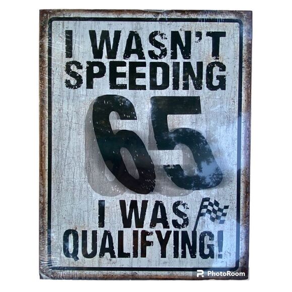 NWT NEW “I WASN’T SPEEDING” Race Car Metal Tin Sign Plaque Rustic Iron S… - Picture 1 of 6